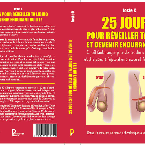 25 Jours pour Réveiller ta Libido et Devenir Endurant au Lit- by Josie K